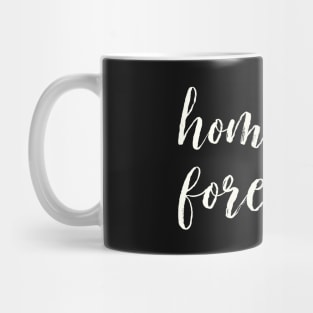 Home Body, Stay at Home, Homebody Forever, Funny Introvert Gift Mug
